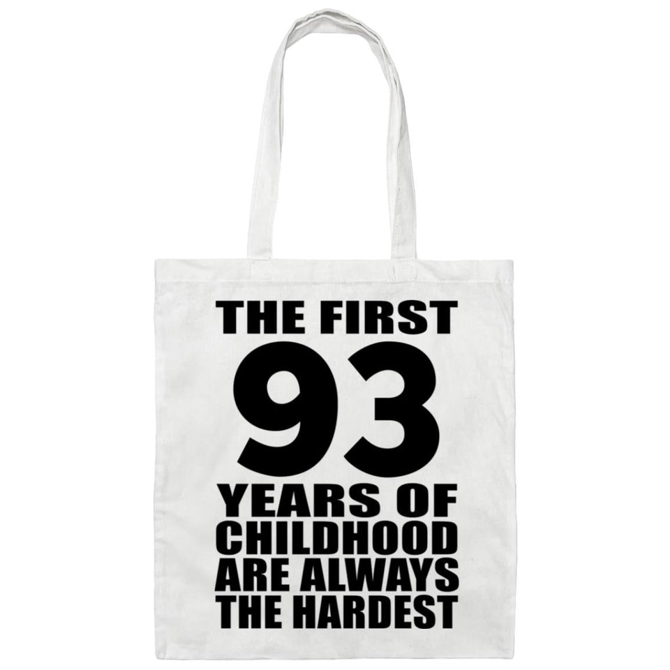 93rd Birthday First 93 Years of Childhood Are The Hardest - Tote Bag White