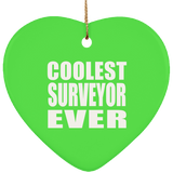 Coolest Surveyor Ever - Heart Ornament