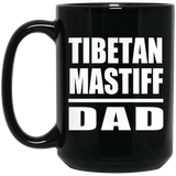 Tibetan Mastiff Dad - 15oz Coffee Mug Black