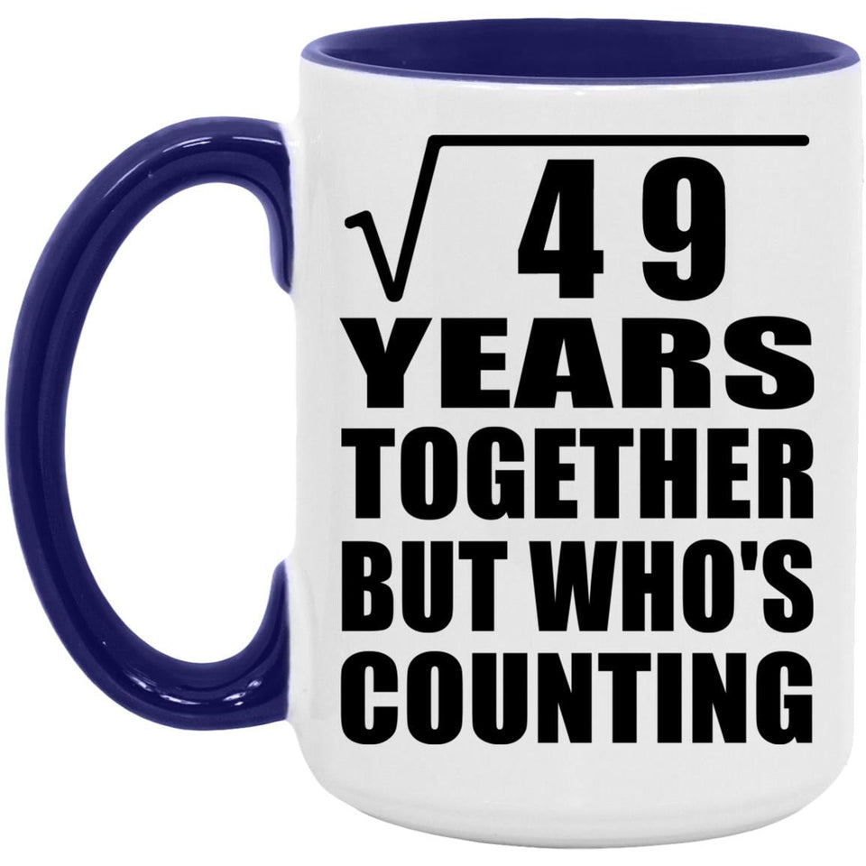 7th Anniversary Square Root of 49 Years Who's Counting - 15oz Accent Mug Purple