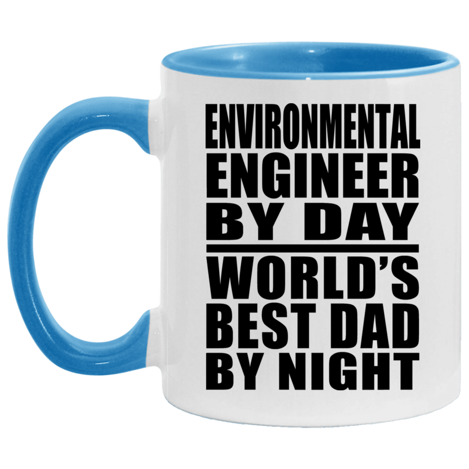Environmental Engineer By Day World's Best Dad By Night - 11oz Accent Mug Blue