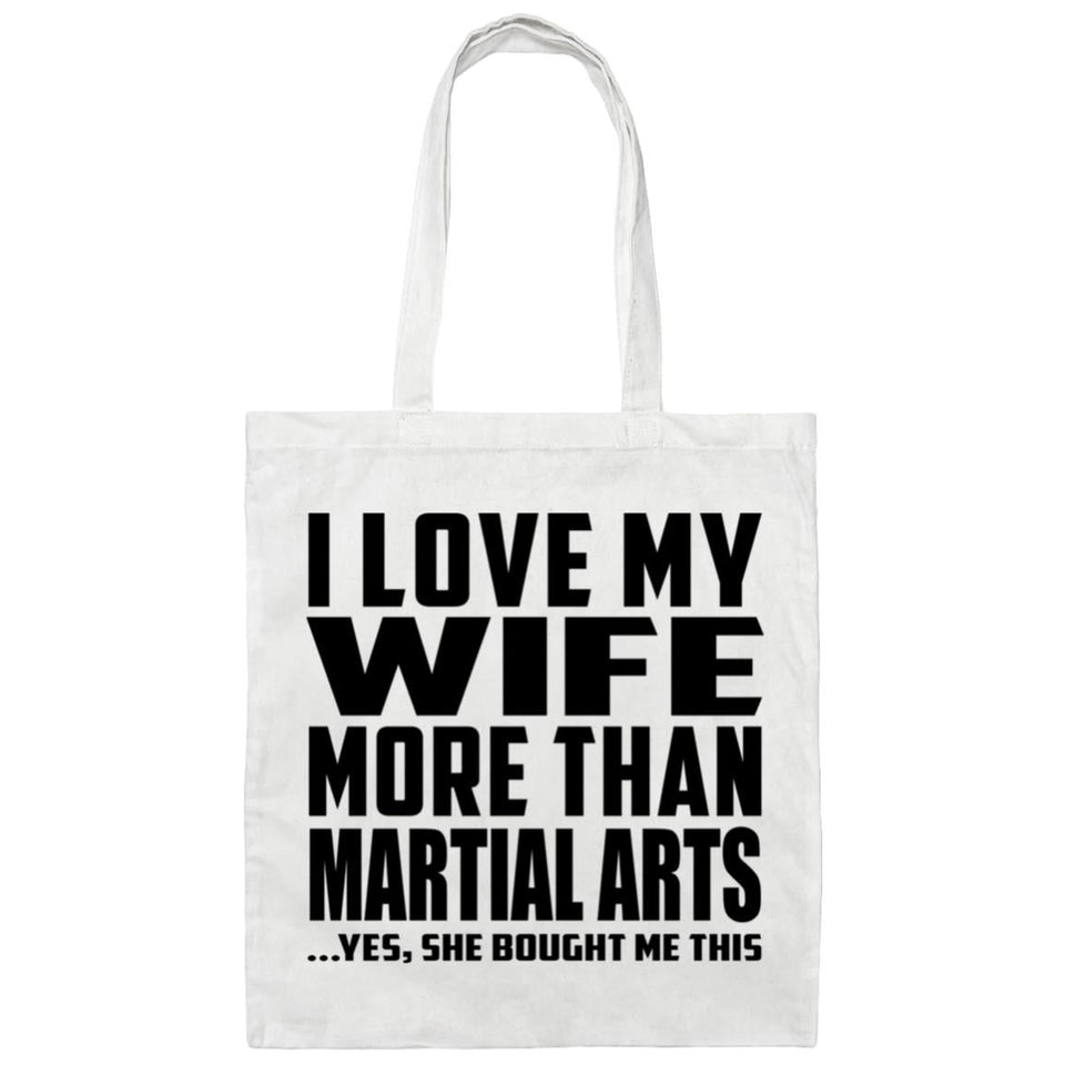 I Love My Wife More Than Martial Arts - Tote Bag White