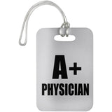 A+ Physician - Luggage Bag Tag