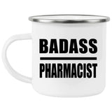 Badass Pharmacist - 12oz Camping Mug