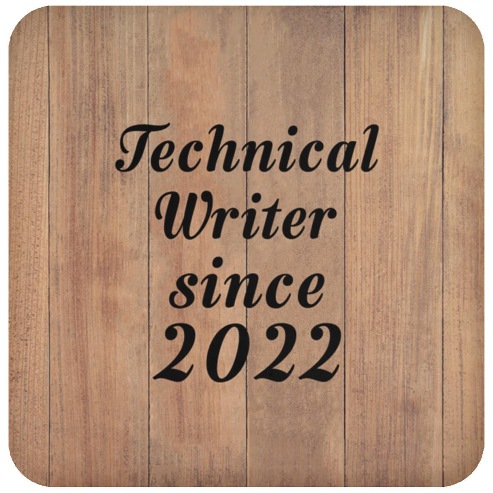 Technical Writer Since 2022 - Drink Coaster C