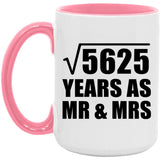 75th Anniversary Square Root of 5625 Years As Mr & Mrs - 15oz Accent Mug Pink