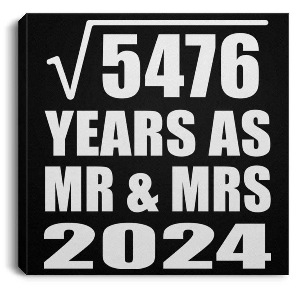 74th Anniversary Square Root of 5476 Years As Mr & Mrs 2024 - Canvas Square