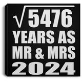 74th Anniversary Square Root of 5476 Years As Mr & Mrs 2024 - Canvas Square
