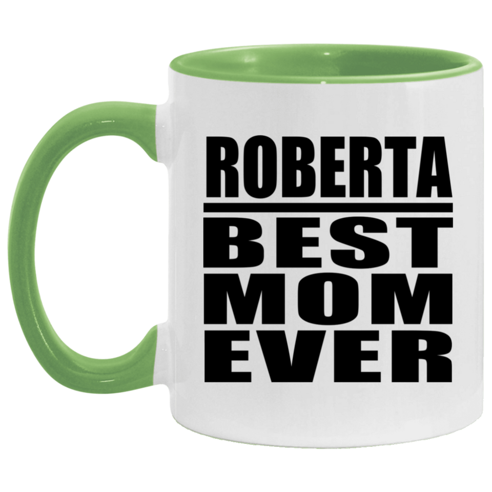 Roberta Best Mom Ever - 11oz Accent Mug Green
