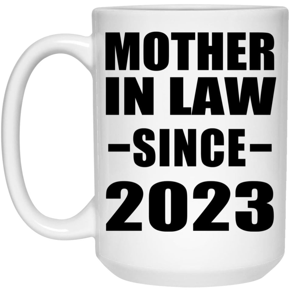 Mother In Law Since 2023 - 15oz Coffee Mug