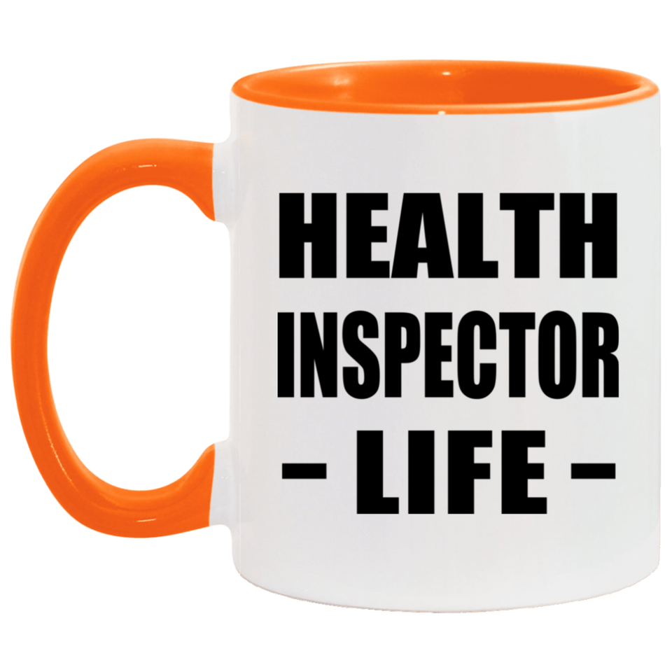 Health Inspector Life - 11oz Accent Mug Orange