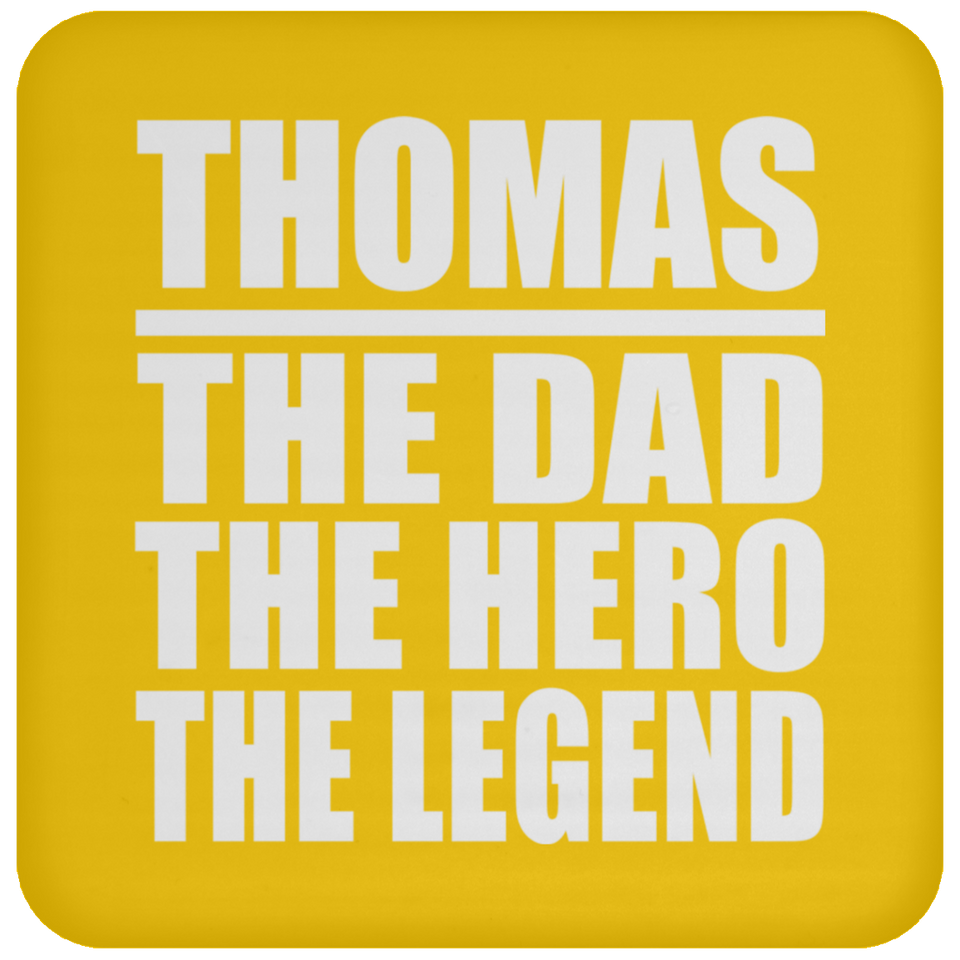 Thomas The Dad The Hero The Legend - Drink Coaster