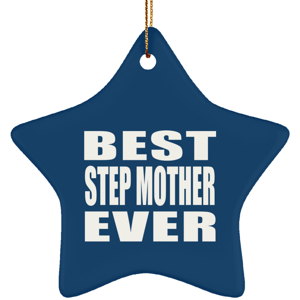 Best Step Mother Ever - Star Ornament