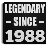 36th Birthday Legendary Since 1988 - Canvas Square