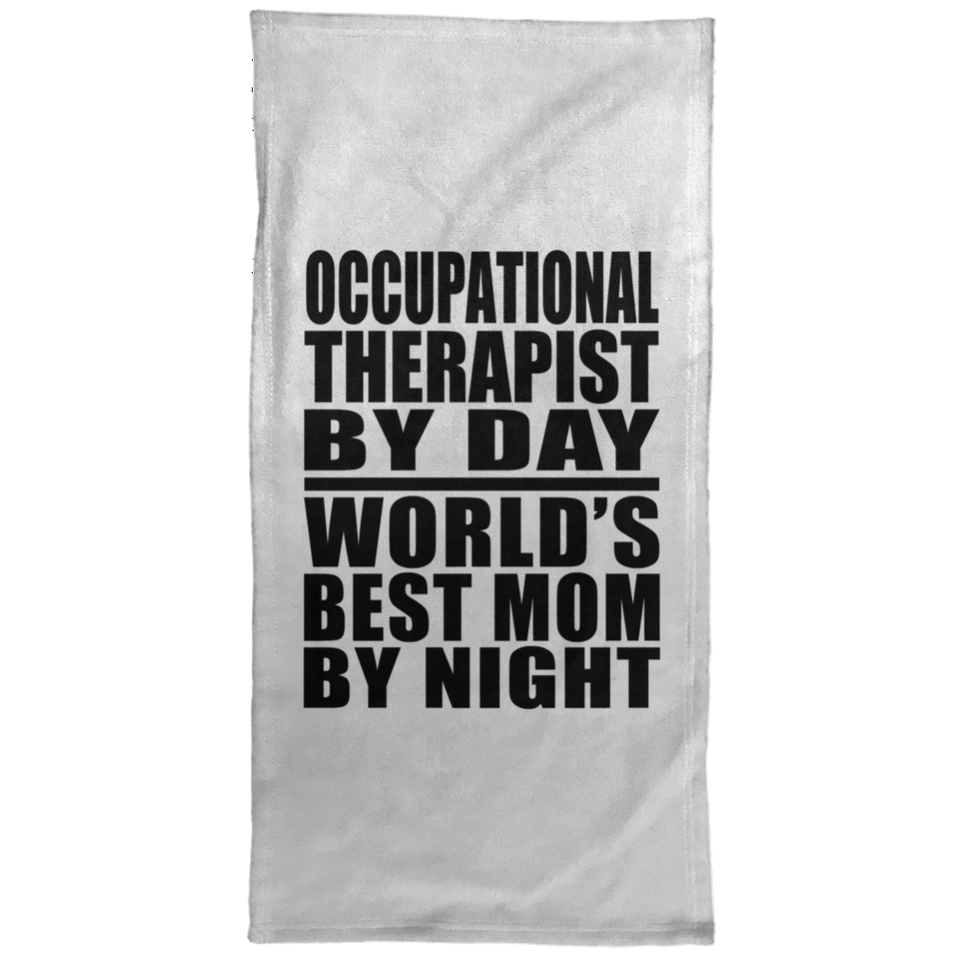Occupational Therapist By Day World's Best Mom By Night - Hand Towel