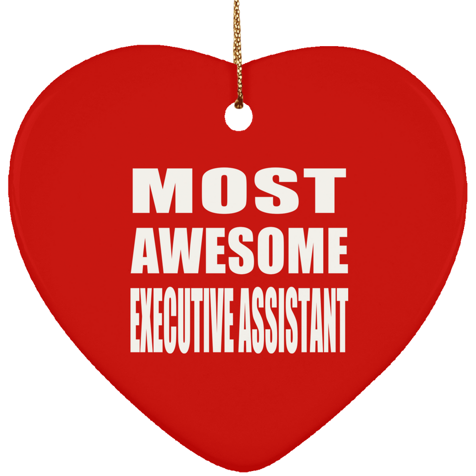 Most Awesome Executive Assistant - Heart Ornament