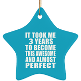 3rd Birthday Took 3 Years To Become Awesome & Perfect - Star Ornament