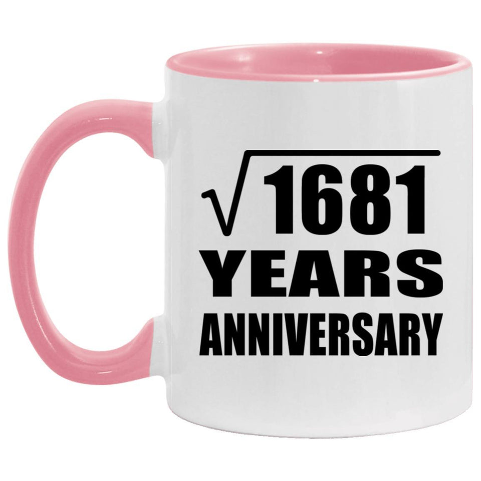 41st Anniversary Square Root of 1681 Years Anniversary - 11oz Accent Mug Pink