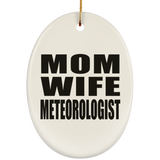 Mom Wife Meteorologist - Oval Ornament