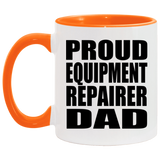 Proud Equipment Repairer Dad - 11oz Accent Mug Orange