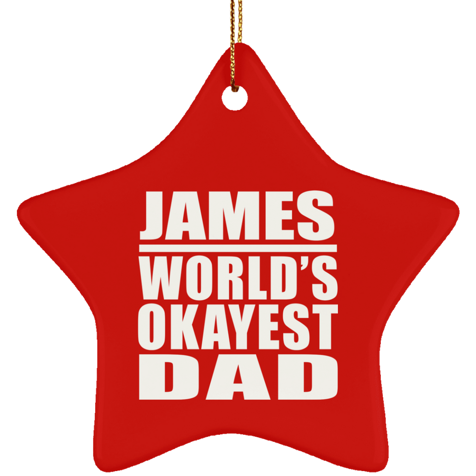 James World's Okayest Dad - Star Ornament