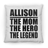 Allison The Mom The Hero The Legend - Throw Pillow