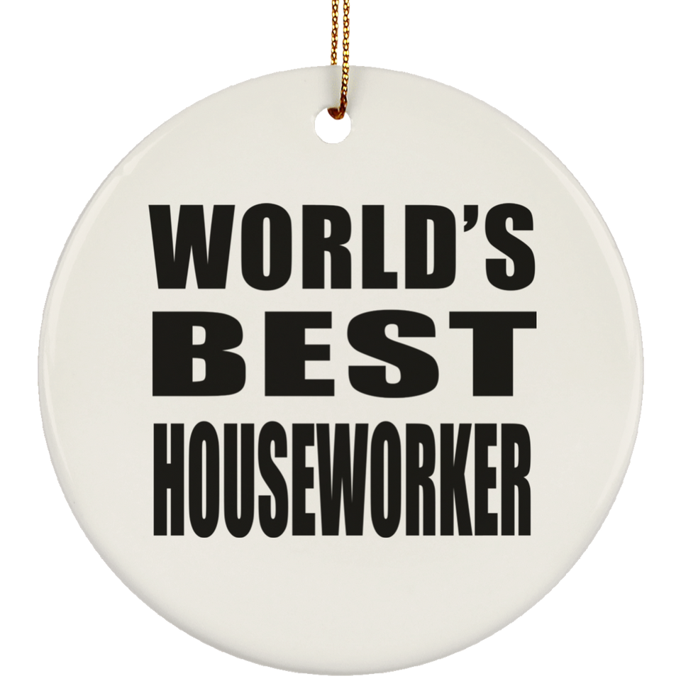 World's Best Houseworker - Circle Ornament