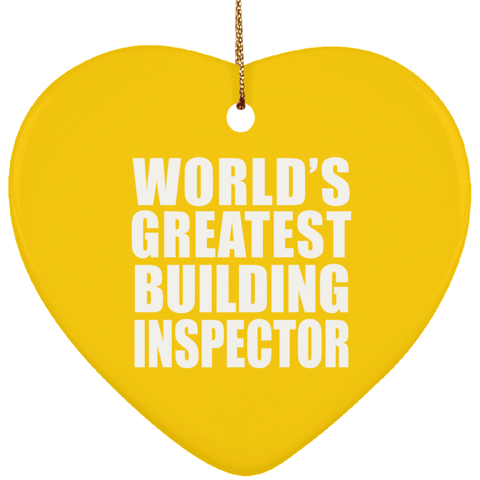 World's Greatest Building Inspector - Heart Ornament