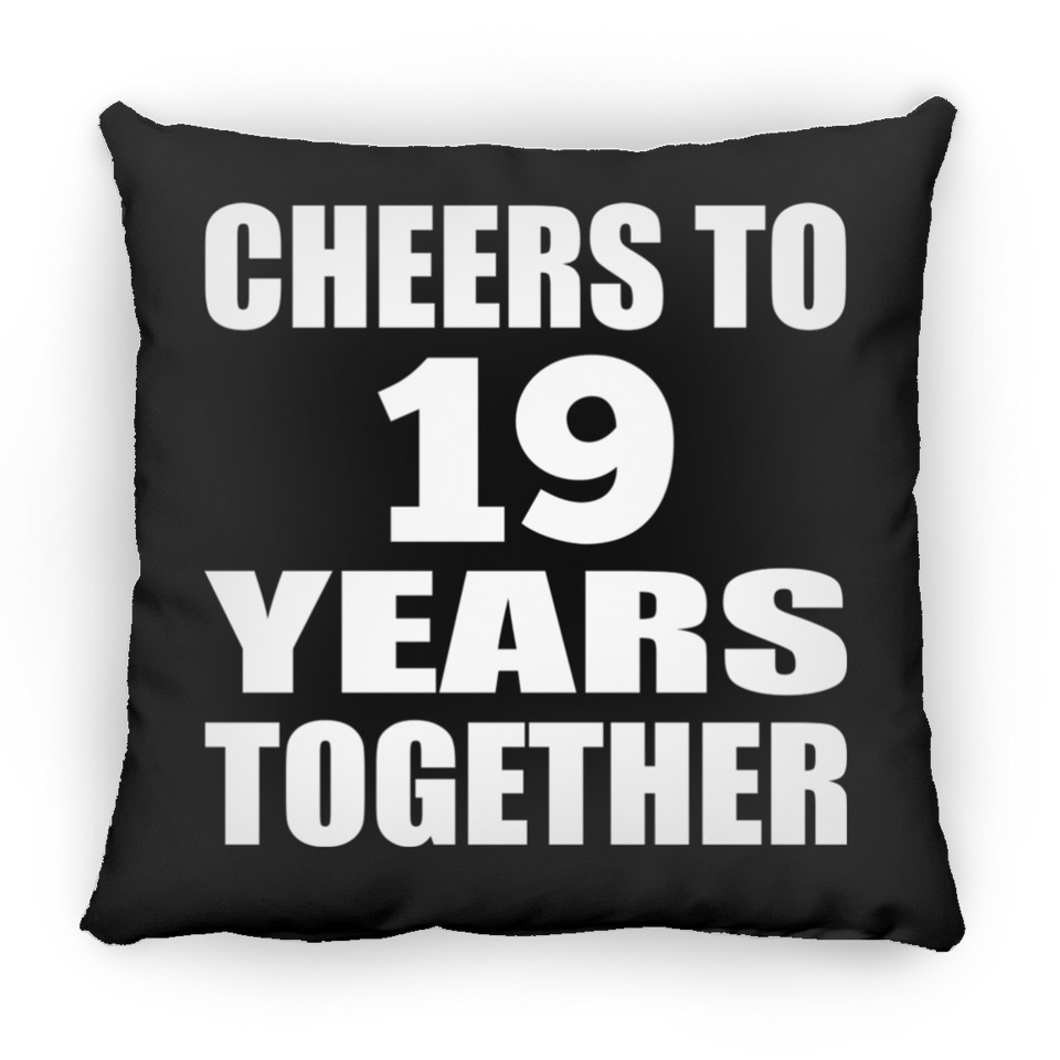 19th Anniversary Cheers To 19 Years Together - Throw Pillow Black