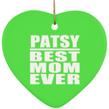 Patsy Best Mom Ever - Heart Ornament