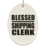 Blessed Shipping Clerk - Oval Ornament