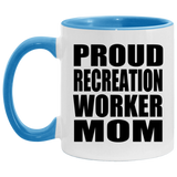 Proud Recreation Worker Mom - 11oz Accent Mug Blue