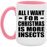 All I Want For Christmas Is More Insects - 15oz Accent Mug Pink