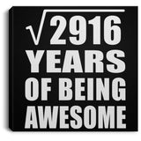 54th Birthday Square Root of 2916 Years of Being Awesome - Canvas Square