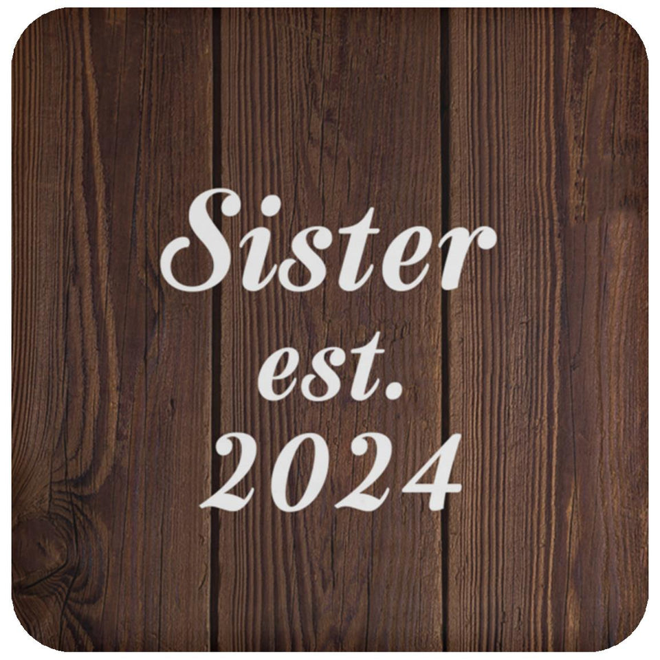 Sister Established EST. 2024 - Drink Coaster D