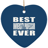Best University Professor Ever - Heart Ornament