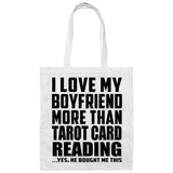 I Love My Boyfriend More Than Tarot Card Reading - Tote Bag White