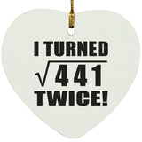 42nd Birthday I Turned Square Root of 441 Twice - Heart Ornament