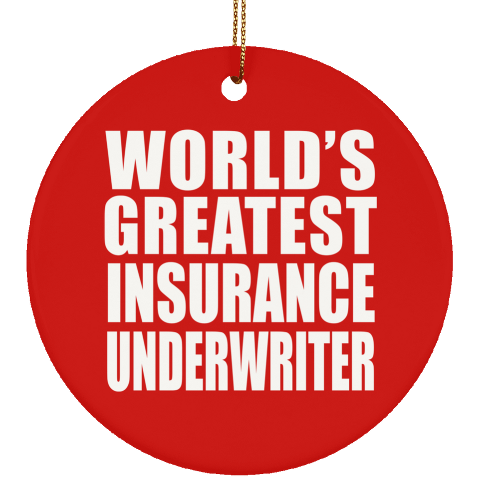 World's Greatest Insurance Underwriter - Circle Ornament