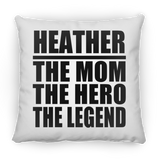 Heather The Mom The Hero The Legend - Throw Pillow