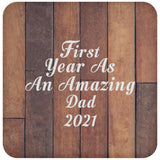 First Year As An Amazing Dad 2021 - Drink Coaster E