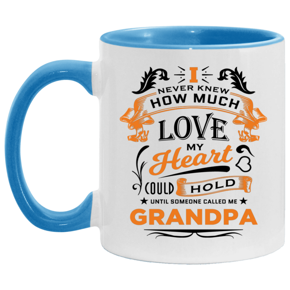 How Much Love Could Hold Until Called Me Grandpa - 11oz Accent Mug Blue