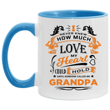 How Much Love Could Hold Until Called Me Grandpa - 11oz Accent Mug Blue