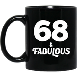 68th Birthday 68 & Fabulous - 11oz Coffee Mug Black