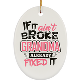 If It Ain't Broke, Grandma Already Fixed It - Oval Ornament