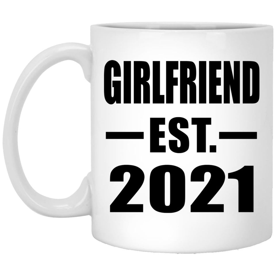 Girlfriend Established EST. 2021 - 11oz Coffee Mug
