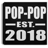 Pop-Pop Established EST. 2018 - Canvas Square