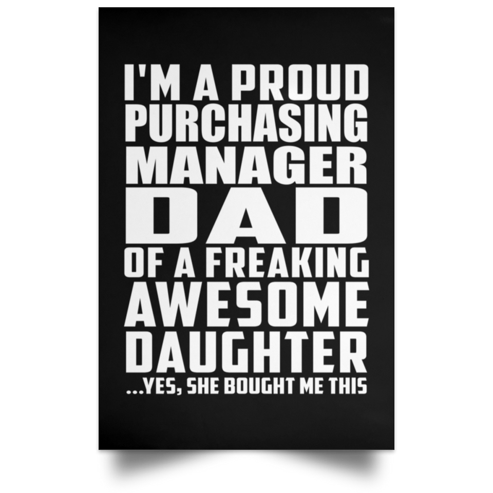 Proud Purchasing Manager Dad Of Awesome Daughter - Poster Portrait