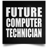 Future Computer Technician - Poster Square