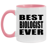 Best Biologist Ever - 11oz Accent Mug Pink
